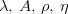 \lambda,\,A,\,\rho,\,\eta