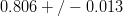 0.806 +/- 0.013