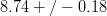 8.74 +/- 0.18