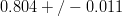 0.804 +/- 0.011