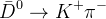 \bar D^0 \rightarrow K^+ \pi^-