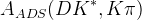 A_{ADS}(DK^{*},K\pi)