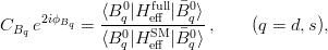 C_{B_q}  \, e^{2 i \phi_{B_q}} = \frac{\langle B^0_q|H_\mathrm{eff}^\mathrm{full}|\bar{B}^0_q\rangle} {\langle
              B^0_q|H_\mathrm{eff}^\mathrm{SM}|\bar{B}^0_q\rangle}\,, \qquad (q=d,s),