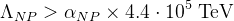 \Lambda_{NP} > \alpha_{NP} \times 4.4 \cdot 10^{5} \;\textrm{TeV}