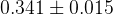 0.341 \pm 0.015